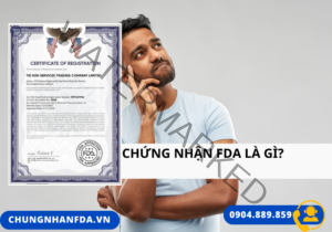 Chứng Nhận FDA Là Gì?