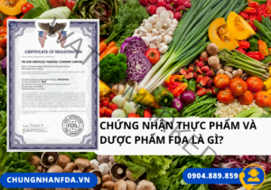 Chứng Nhận Thực Phẩm Và Dược Phẩm FDA Là Gì?