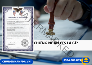 Chứng nhận CFS là gì?