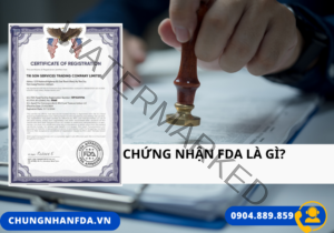 Chứng nhận FDA là gì?