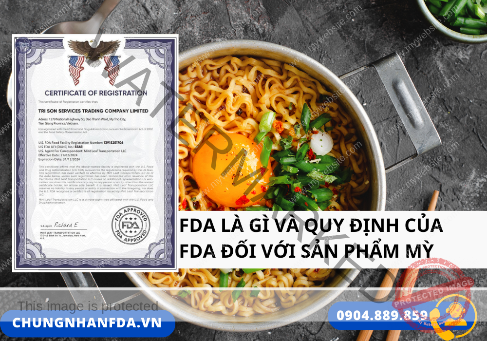 FDA Là Gì Và Quy Định Của FDA Đối Với Sản Phẩm Mỳ