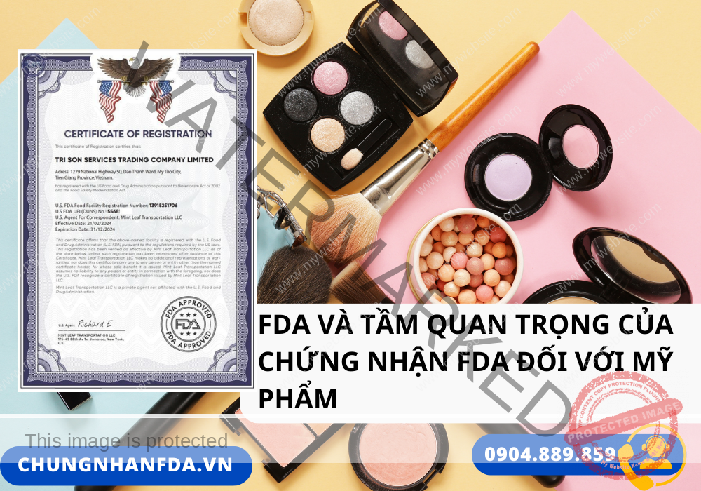 FDA và Tầm Quan Trọng của Chứng Nhận FDA Đối Với Mỹ Phẩm