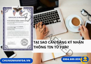 Tại Sao Cần Đăng Ký Nhận Thông Tin Từ FDA?