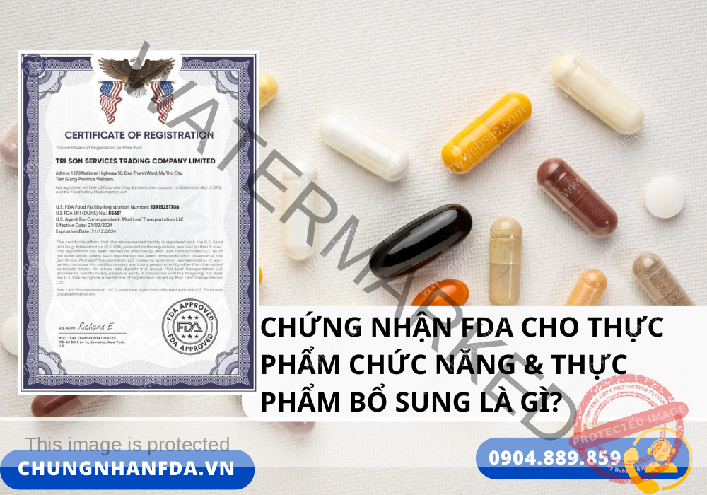 Chứng nhận FDA cho thực phẩm chức năng & thực phẩm bổ sung là gì
